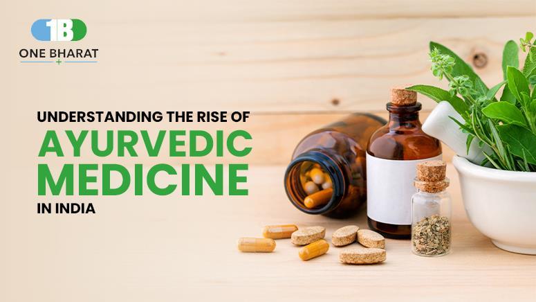 Understanding the Rise of Ayurvedic Medicine in India – @onebharatpharmacy on Tumblr